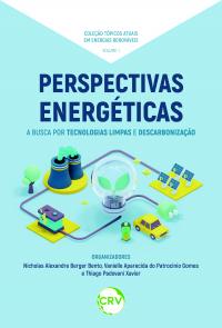 Perspectivas energéticas: A busca por tecnologias limpas e descarbonização