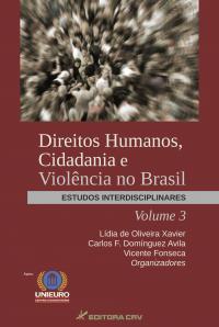 DIREITOS HUMANOS, CIDADANIA E VIOLÊNCIA NO BRASIL:<br>estudos interdisciplinares - Volume 3