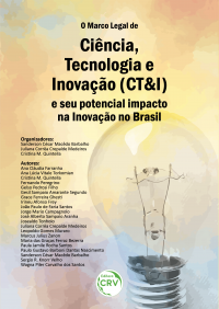 O MARCO LEGAL DE CIÊNCIA, TECNOLOGIA E INOVAÇÃO (CT&I) E SEU POTENCIAL IMPACTO NA INOVAÇÃO NO BRASIL