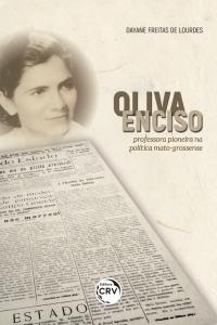 OLIVA ENCISO:<br> professora pioneira na política mato-grossense