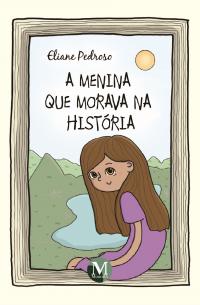 A MENINA QUE MORAVA NA HISTÓRIA