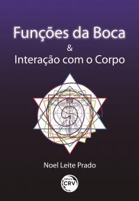 FUNÇÕES DA BOCA E INTERAÇÃO COM O CORPO