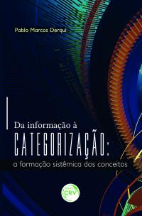 DA INFORMAÇÃO À CATEGORIZAÇÃO:<br> a formação sistêmica dos conceitos
