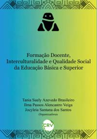 Formação docente, interculturalidade e qualidade social da educação básica e superior