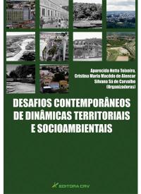 DESAFIOS CONTEMPORÂNEOS<br>DE DINÂMICAS TERRITORIAIS<br>E SOCIOAMBIENTAIS