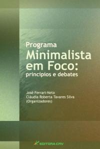 PROGRAMA MINIMALISTA EM FOCO:<br>princípios e debates