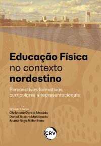 Educação física no contexto nordestino: <BR>Perspectivas formativas, curriculares e representacionais