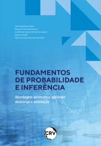 Fundamentos de probabilidade e inferência: Abordagem axiomática, variáveis aleatórias e estimação