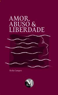 Amor, abuso e liberdade