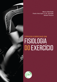 TÓPICOS ESPECIAIS EM FISIOLOGIA DO EXERCÍCIO