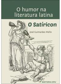 O HUMOR NA LITERATURA LATINA:<b> o satíricon