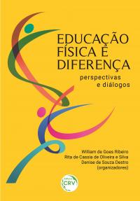 EDUCAÇÃO FÍSICA E DIFERENÇA: <br>perspectivas e diálogos