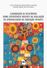 Elaboração de relatórios como experiência docente na avaliação da aprendizagem na educação infantil