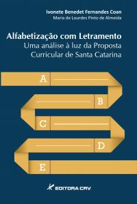 ALFABETIZAÇÃO COM LETRAMENTO <br>Uma análise à luz da proposta curricular de Santa Catarina