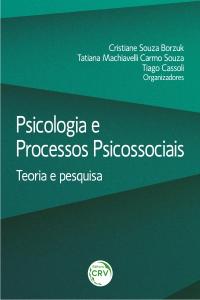 PSICOLOGIA E PROCESSOS PSICOSSOCIAIS: teoria e pesquisa