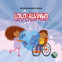 Lolo e Alvinho: Coração que sente o outro