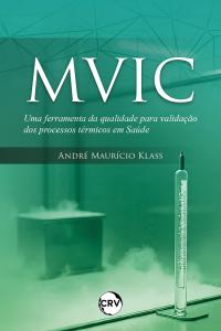 MVIC: Uma ferramenta da qualidade para validação dos processos térmicos em saúde
