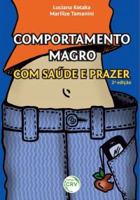 COMPORTAMENTO MAGRO COM SAÚDE E PRAZER:<br>como superar os obstáculos emocionais e nutricionais em busca de um corpo saudável<br>2ª edição