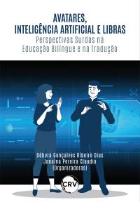 Avatares, inteligência artificial e libras: Perspectivas surdas na educação bilíngue e na tradução