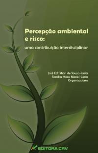 PERCEPÇÃO AMBIENTAL E RISCO:<br>uma contribuição interdisciplinar