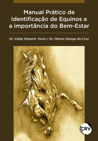 MANUAL PRÁTICO DE IDENTIFICAÇÃO DE EQUINOS E A IMPORTÂNCIA DO BEM-ESTAR