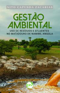 Gestão ambiental: Uso de resíduos e efluentes no matadouro de Namibe, Angola