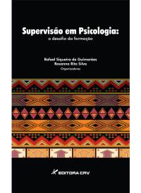 SUPERVISÃO EM PSICOLOGIA:<br>o desafio da formação