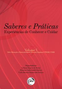 SABERES E PRÁTICAS <br> EXPERIÊNCIAS DE CONHECER E CUIDAR