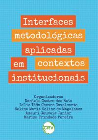 Interfaces metodológicas aplicadas em contextos institucionais