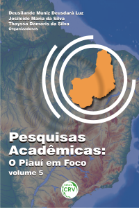 PESQUISAS ACADÊMICAS: <br> o Piauí em foco - Volume 5