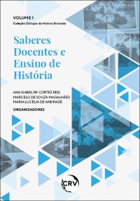 SABERES DOCENTES E ENSINO DE HISTÓRIA - VOLUME 1