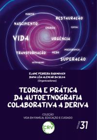 TEORIA E PRÁTICA DA AUTOETNOGRAFIA COLABORATIVA A DERIVA