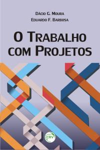 O TRABALHO COM PROJETOS