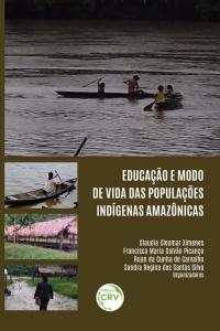 EDUCAÇÃO E MODO DE VIDA DAS POPULAÇÕES INDÍGENAS AMAZÔNICAS