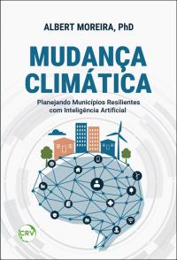 Mudança climática:<br>Planejando Municípios Resilientes com Inteligência Artificial