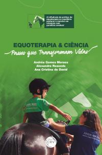 EQUOTERAPIA & CIÊNCIA: <br> Passos que transformam vidas