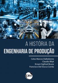 A história da engenharia de produção