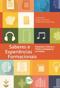 Saberes e experiências formacionais: Dimensões teóricas e político-pedagógicas em debate