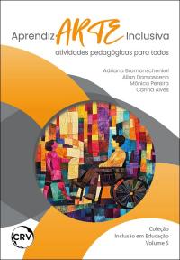 Aprendizarte inclusiva: <BR>Atividades pedagógicas para todos