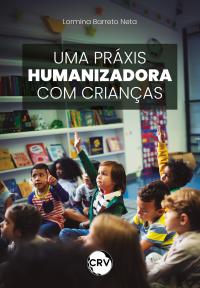 Uma práxis humanizadora com crianças