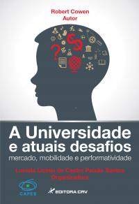 A UNIVERSIDADE E ATUAIS DESAFIOS<br>Mercado, mobilidade e performatividade