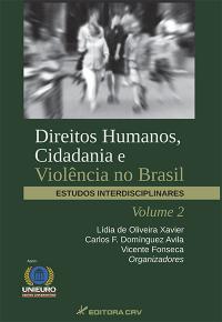 DIREITOS HUMANOS, CIDADANIA E VIOLÊNCIA NO BRASIL:<br>estudos interdisciplinares - Volume 2