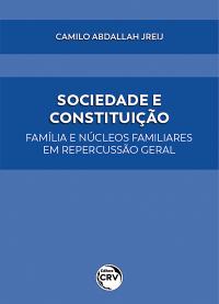 SOCIEDADE E CONSTITUIÇÃO<br>família e núcleos familiares em repercussão geral