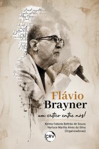 Flávio Brayner: Um crítico entre nós!