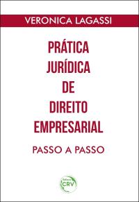 PRÁTICA JURÍDICA DE DIREITO EMPRESARIAL PASSO A PASSO