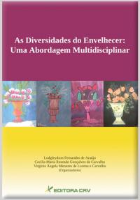 AS DIVERSIDADES DO ENVELHECER: <br> uma abordagem multidicisplinar