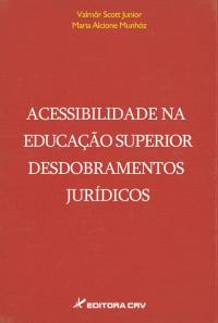 ACESSIBILIDADE NA EDUCAÇÃO SUPERIOR DESDOBRAMENTOS JURÍDICOS 