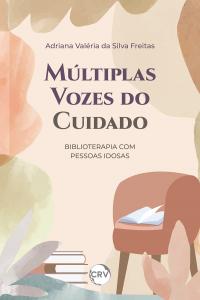 Múltiplas vozes do cuidado: Biblioterapia com pessoas idosas