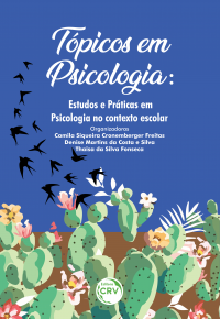 TÓPICOS EM PSICOLOGIA:  <br>estudos e práticas em Psicologia no contexto escolar