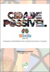 CIDADE POSSÍVEL 100EM1DIA CUIABÁ<br>Pensar, experimentar e reencantar a cidade